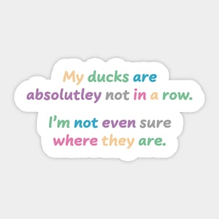 Ducks in a row Sticker